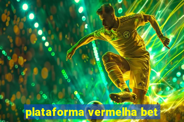 plataforma vermelha bet